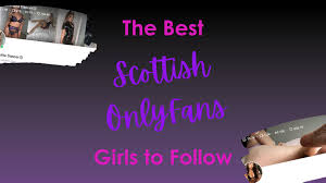 The 15 Best Scottish OnlyFans Girls To Follow - OnlyAccounts.io