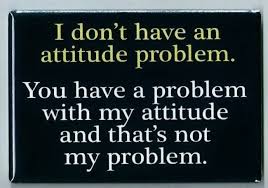 Bad Attitude Quote Quote Number 607403 Picture Quotes
