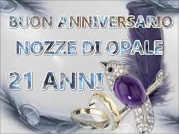 Buon Anniversario Nozze Di Opale 21 Anni Di Matrimonio Buongiorno Auguri Sposi Youtube Nel 2020 Buon Anniversario Anniversario Nozze