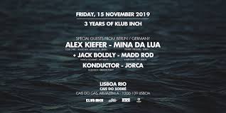 Ra 3 Years Of Klub Inch At Lisboa Rio Lisbon