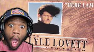 FIRST TIME HEARING Lyle Lovett