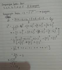 57 49 30 46 59 43 42 47 40 45 44 56. Simpangan Baku Dari Data 7 3 6 5 4 Sumber Berbagi Data