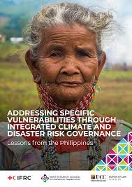 ADDRESSING SPECIFIC VULNERABILITIES THROUGH INTEGRATED CLIMATE AND DISASTER  RISK GOVERNANCE