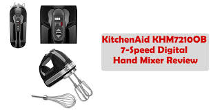 Maybe you would like to learn more about one of these? Kitchenaid Khm7210ob 7 Speed Digital Hand Mixer Review Handmixercenter