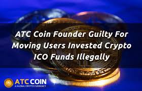 atc coin founder guilty for moving users invested crypto