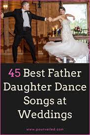 Best Father Daughter Dance Songs At Wedding Father Of The Bride Father Daughter Dance Songs Father Daughter Wedding Dance Father Daughter Dance Songs Wedding