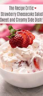 Strawberry Cheesecake Salad Is A Sweet And Creamy Dessert With Fresh Hidden Str In 2020 Strawberry Cheesecake Salad Strawberry Cheesecake Recipe Cheesecake Fruit Salad