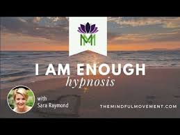 Let Go Of Negativity And Unlock Your Full Potential I Am Enough Hypnosis Mindful Movement Youtube In 2020 Hypnosis Best Guided Meditation I Am Enough