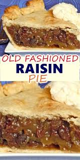 Old Fashioned Raisin Pie Raisin Pie Raisin Recipes Raisin Pie Recipe
