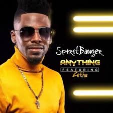 Download Spiritbanger Anything Ft Zethu Wapbazeng Latest Music Videos Nigerian Music Videos Album Songs