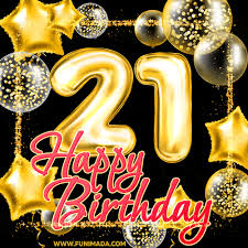 90 pieces of moving images that you can send to your girlfriend, mother or sister. Happy 21st Birthday Animated Gifs Download On Funimada Com
