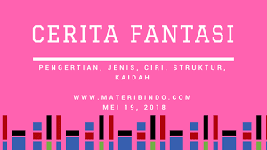 Ada tiga jenis pola alur cerita dalam teks cerita fantasi: Teks Cerita Fantasi Pengertian Jenis Ciri Struktur Kaidah