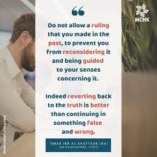 Powerful Advice From The Giant That Was Umar Ibn Al Khattab Ra If You Find Your Belief Thought Or Ruling Is Based Upon Which Is Correct Truth Seeker Truth
