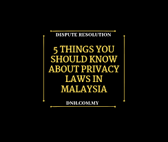 5 Things To Know About Privacy Laws In Malaysia Donovan Ho