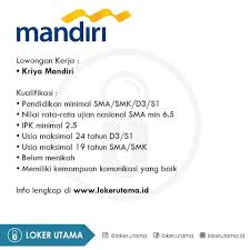 Check spelling or type a new query. Loker Utama Lowongan Kerja Pt Bank Mandiri Persero Tbk Kriya Mandiri Kualifikasi Pendidikan Minimal Sma Smk D3 S1 Nilai Rata Rata Ujian Nasional Sma Min 6 5 Ipk Minimal 2 5 Usia Maksimal 24 Tahun D3 S1 Usia
