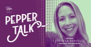 Pepper Talk with Theresa Santelli ⋆ Eleven Peppers Studios