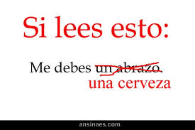 Si Lees Esto Me Debes Un Abra Una Cerveza Funny Quotes Party Quotes Funny Signs