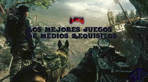 Los Mejores Juegos De Medios Requisitos Para Pc 2016 2017 Youtube