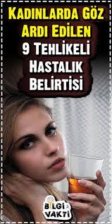 Kadinlarda Goz Ardi Edilen 9 Tehlikeli Hastalik Belirtisi Gozler Kadin Burclar
