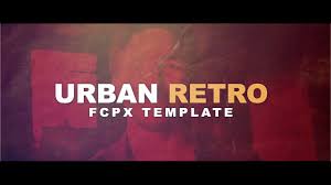 Aadventure album allows final cut pro x users to create a professional video documenting exciting journeys and timeless memories without the use of keyframes and lengthy editing sessions. Urban Retro Final Cut Pro X Template Youtube