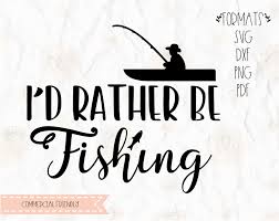 Download I D Rather Be Fishing Fish Man In Boat Fishing Svg Etsy Fish Silhouette Vinyl Tshirts Fishing Svg