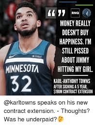 Rnq Money Really Doesn T Buy Happiness Im Still Pissed About Jimmy Minnesotahitting My Girl Fitbit 32 Karl Anthony Towns After Signing A 5 Year 190m Contract Extension Speaks On His New Contract