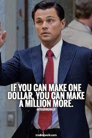 If You Can Make One Dollar You Can Make A Million More Financial Quotes Trading Quotes Marketing Quotes