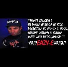 49 Gangsta Eazy E Quotes Pictures Quotes