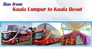 Bus from singapore to kuala lumpur (kl). Kuala Lumpur To Kuala Besut Buses From Rm 44 00 Busonlineticket Com