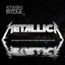 Rock hero — nothing else matters 06:51. Stream Metallica Nothing Else Matters Stereo Bridge Bootleg Free Download By Stereo Bridge Listen Online For Free On Soundcloud