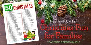 So it makes sense every kid will. 50 Fun Things For Your Family To Do This Christmas Flanders Family Homelife