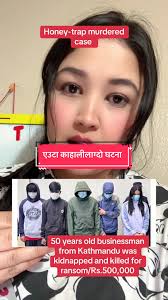हनीट्र्याप काण्ड: ५० वर्षीय व्यापारीको अपहरण र हत्या