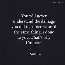 Love This Karma Quotes Wisdom Quotes Funny Quotes