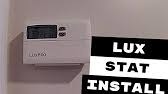 Also, these documents are for others luxpro models: Lux Programmable Thermostat Installed Youtube