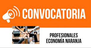 Convocatoria Profesionales Economia Naranja Economia Convocatoria Naranja
