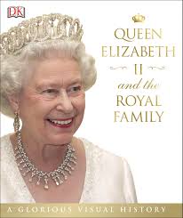 The no.1 page about queen elizabeth ii, our beloved monarch. Queen Elizabeth Ii And The Royal Family A Glorious Illustrated History Dk 0884371077409 Amazon Com Books