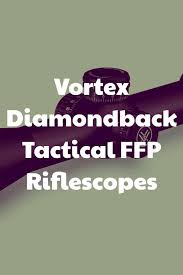 Vortex diamondback tactical ffp series | optics trade debates. Vortex Diamondback Tactical Ffp Riflescopes Review