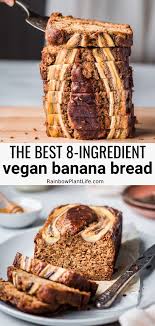 The Best Easy Vegan Banana Bread 8 Ingredients Only Rainbow Plant Life Recipe Vegan Banana Bread Easy Vegan Banana Bread Vegan Banana