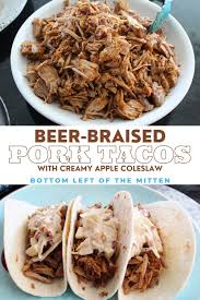 These Beer Braised Pork Tacos With Creamy Apple Coleslaw Are The Perfect Combination Of Spicy Sweet The Pork Is Braised In Beer And Pressure Cooked Until It In 2020