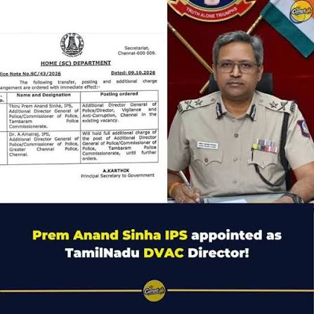 Prem Anand Sinha, IPS, has reportedly been appointed as the Director of the Directorate of Vigilance and Anti-Corruption (DVAC). The agency is responsible for handling vigilance matters and investigat