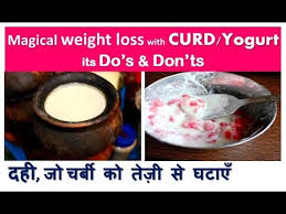 दह ज चर ब क त ज स घट ए Magical Weight Loss With Curd Yogurt Its Do S Don Ts Youtube