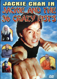 Amazon.com: Jackie Chan and the 36 Crazy Fists : Chan, Jackie, Chan, Lau,  Cheung, Chok Chow, Chiang, Sheng, Chun, Paul, Fung, Hark-On, Ku, Feng, Lau,  Kar Cheung, Lau, Kar-Yung, Lee, Man Tai,