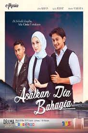 Adira adheres to her adopted mother's wishes for her to marry the son of their family friend as his second wife. Asalkan Dia Bahagia 2019 Season 1 Episode List Synopsis Cast And Crew Flixi