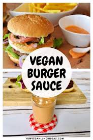 The Best Vegan Burger Sauce Recipe Vegan Big Mac Sauce Recipe In 2020 Vegan Burgers Vegan Bbq Recipes Burger Sauce
