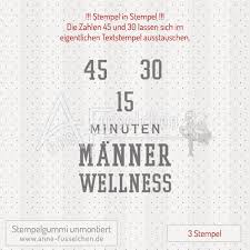 Die verpackung habe ich m. Textstempel 15 Minuten Manner Wellness Anne Fusselchen De Anne Fusselchens Stempelshop