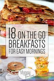 Start Your Day Out Right With On Of These Healthy On The Go Breakfasts Stop Ski Breakfast Recipes Easy Quick Healthy Breakfast Quick Healthy Breakfast Recipes