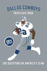 Apr 22, 2021 · if you're a football fan, then this football trivia will be sure to score a touchdown with you. Amazon Com Dallas Cowboys Trivia Quiz Book 500 Questions On America S Team 9781725650831 Bradshaw Chris Libros