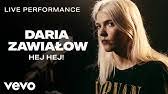 Rafał podlewski / kayax +48 606 431 255. Daria Zawialow Hej Hej Official Video Youtube