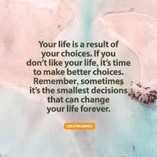Pin By Jay Liew At Great Big Minds Pe On That S Life Decision Quotes Life Decision Quotes Choices Quotes