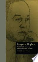 Langston Hughes: The Man, His Art, and His Continuing Influence